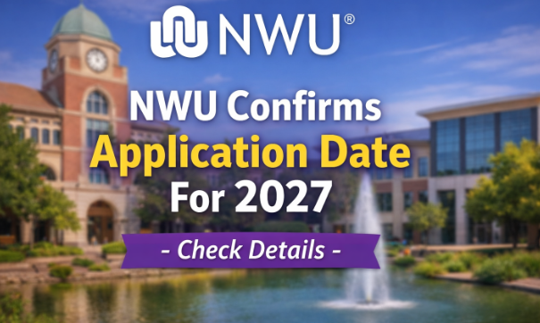 NWU Confirms Application Date For 2027 - Check Details